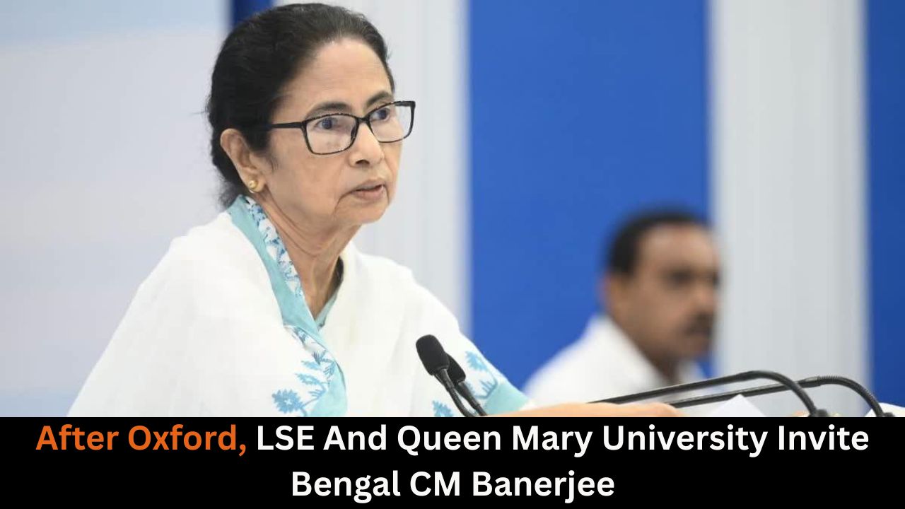 After Oxford, LSE And Queen Mary University Invite Bengal CM Banerjee